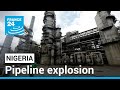 At least 12 people killed by Nigerian pipeline explosion • FRANCE 24 English
