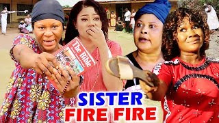 Sister Fire Fire COMPLETE Season - Destiny Etiko 2020 Latest Nigerian Movie