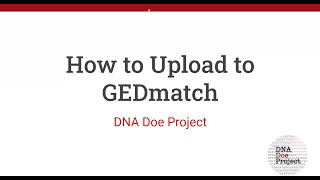 How to upload to GEDmatch
