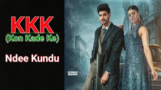 KKk (Kon Kade Ke) | Ndee Kundu | Manisha Sharma | New Haryanvi Song 2023