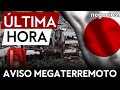 ÚLTIMA HORA | El PM de Japón cancela su gira asiática tras el aviso de un posible megaterremoto