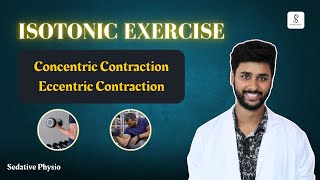 Isotonic Exercise - Concentric \u0026 Eccentric Contraction | Resistance Exercise | Exercise Therapy