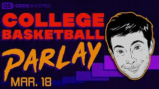 College Basketball Parlay Today (3/18/23) | Round 2 March Madness Predictions & NCAAB Picks
