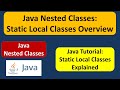 Java Nested Classes: Static Local Classes Overview | Java Tutorial