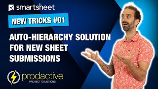 Smartsheet tricks - auto-hierarchy solution to automatically indent new submissions to your sheets