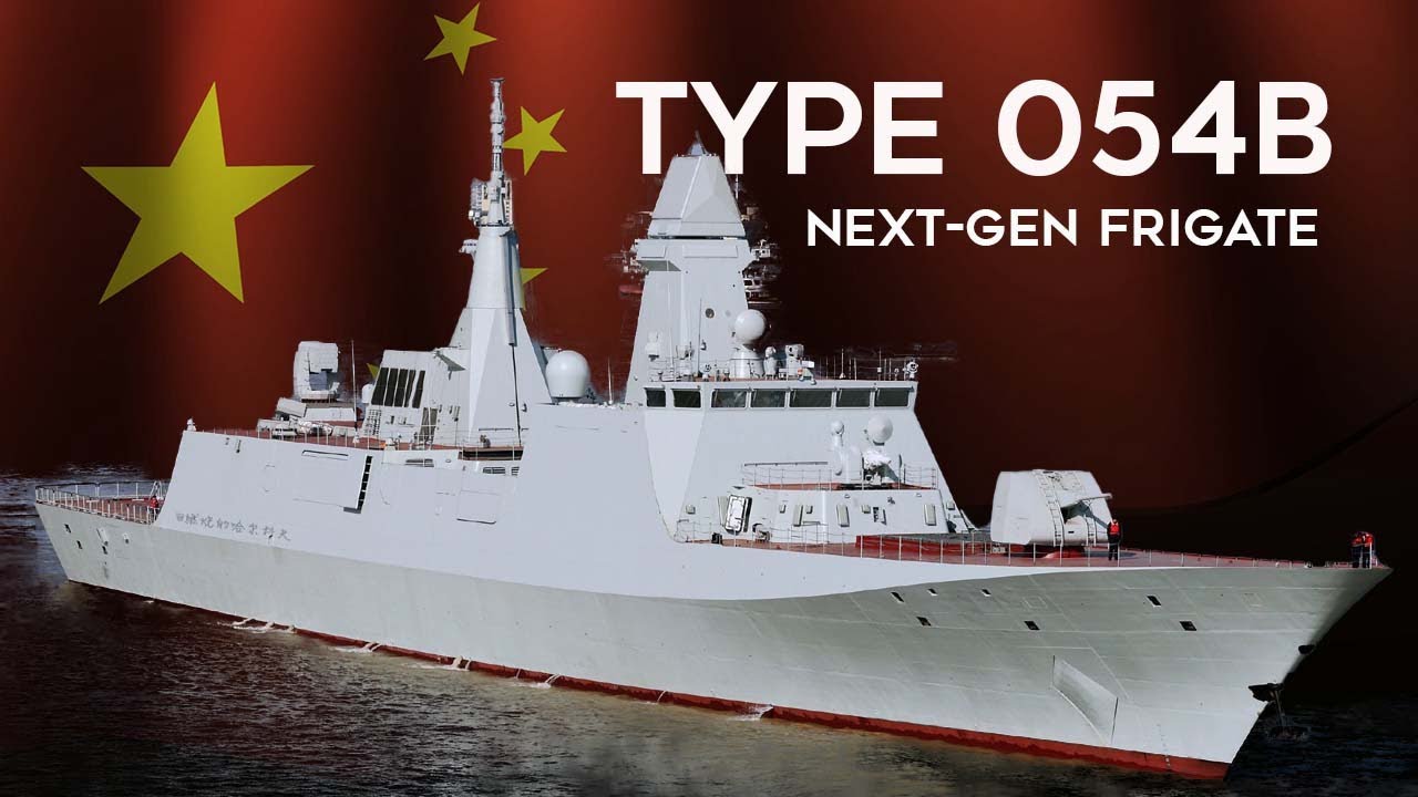 China Type 054B - PLA Navy Next-Gen Frigate - YouTube