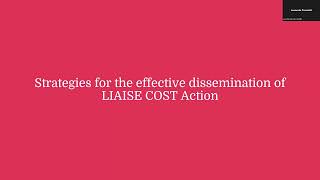 LIAISE COST Action Webinar 21/06/2024 - Effective dissemination strategies for LIAISE COST Action