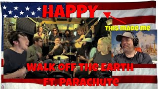HAPPY - Walk off the Earth Ft. Parachute - REACTION - They are just amazing to me.