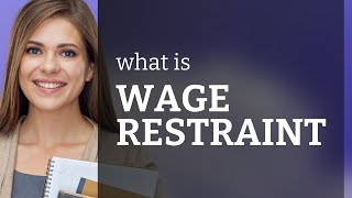Understanding Wage Restraint: A Guide for English Learners