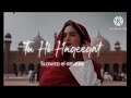 Tu Hi Haqeeqat Lo-fi [slow reverb] | Emraan Hashmi, Soha Ali Khan|#slowedandreverb #viral #SlowVerse