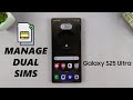 Dual SIM Samsung Galaxy S25/S25 Ultra - How To Manage SIMs