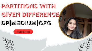 Partition with given difference|DP|Memoization|GFG