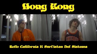 Surfistas del Sistema x Rollo California - HONG KONG (Lyric video)