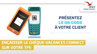 Encaissez le Chèque-Vacances Connect sur votre TPE