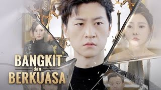 Bangkit dan Berkuasa Full Episode Jl Kembalinya Ketua Organisasi Naga Sub Indo