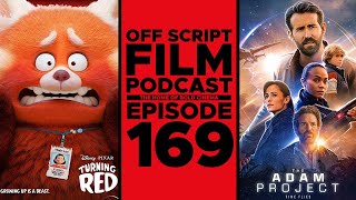 Turning Red & The Adam Project | Off Script Film Review - Episode 169