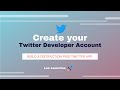 Create yourTwitter Developer Account - VIDEO 2