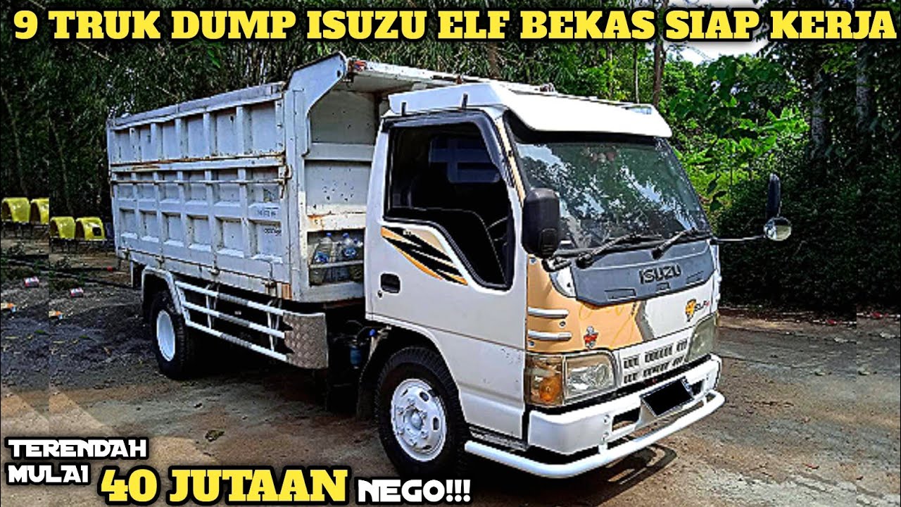 HARGA TRUK DUMP ISUZU ELF BEKAS MURAH || MULAI 40 JUTAAN || UPDATE ...