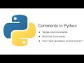 Python Tutorial: Comments | Single Line And Multi-line Comments | Triple Quotation(