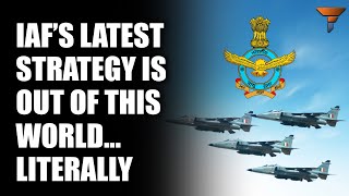 With new doctrine IAF takes its biggest strategic shift ever