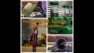 Reloading 101, Episode 2: Basic equipment