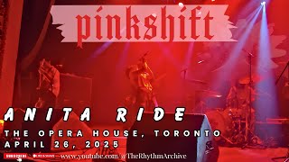 Pinkshift | "Anita Ride" Live! | The Opera House | Toronto | April 26, 2025