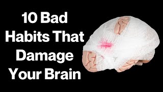 10 Bad Habits That Damage Your Brain | VisitJoy