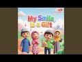 My Smile Is A Gift