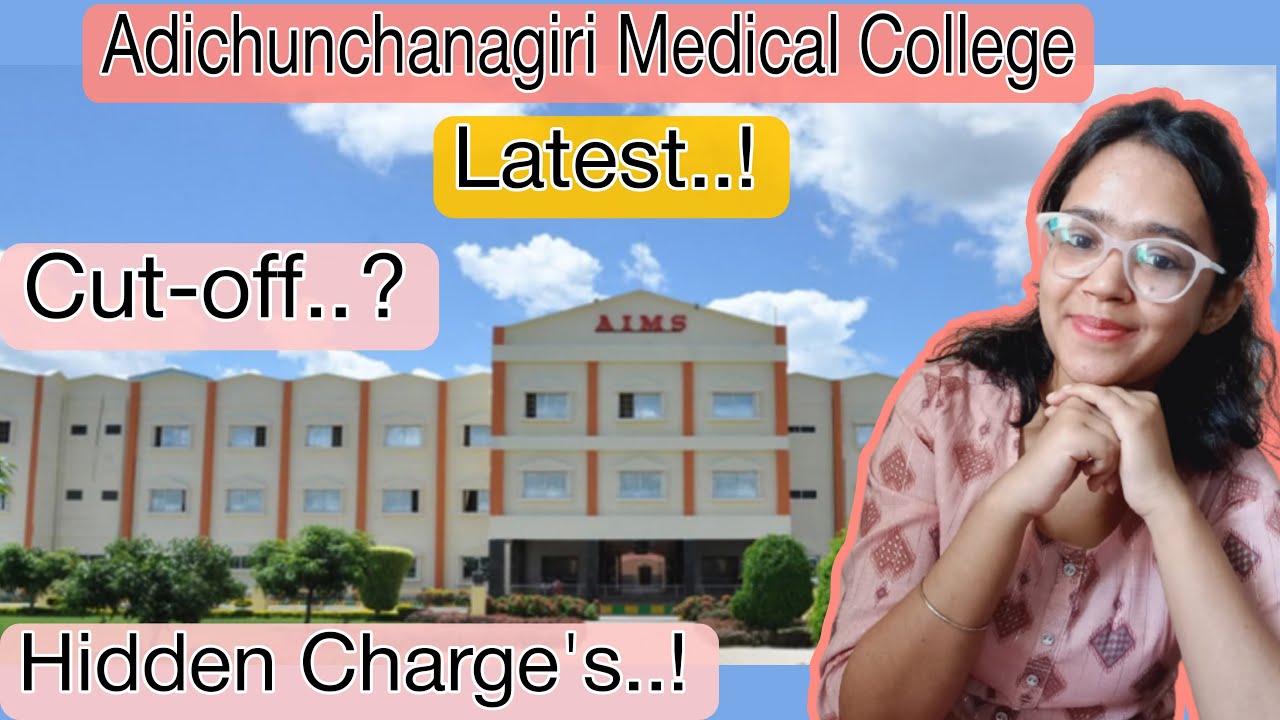 Adichunchanagiri Institute Of Medical Sciences || Cutoff,Tuition Fees ...