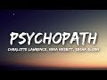 Charlotte Lawrence, Nina Nesbitt, Sasha Sloan - Psychopath (Lyrics / Lyrics Video)