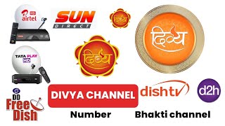 DIVYA TV CHANNEL NUMBER || DIVYA CHANNEL ON TATA PLAY AIRTEL DTH DISH TV D2H AND DD FREE DISH