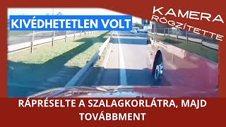 RÁPRÉSELTE olvasónk autóját A SZALAGKORLÁTRA egy busz az M0-son és meg sem akart állni