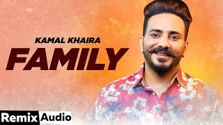 Family (Audio Remix) | Kamal Khaira Feat Preet Hundal | Latest Punjabi Songs 2020