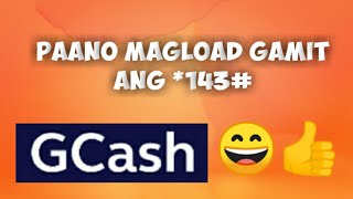 PAANO MAGLOAD GAMIT ANG *143#