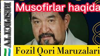 FOZIL QORI | MUSOFIRLAR HAQIDA #islam #maruza #fozilqori