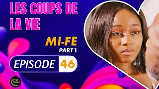 Série - Les Coups de la Vie - Mi-fè - Episode 1 - Saison 2 Ep.46