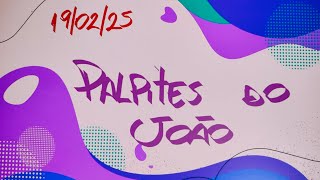 PALPITES DO JOÃO 19/02/25 QUARTA FEIRA