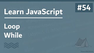 Learn JavaScript In Arabic 2021 - #054 - Loop - While