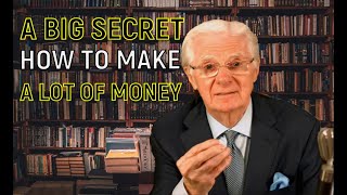 Bob Proctor - The most important secret on how to make a lot of money| Motivation for success