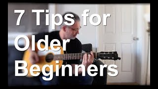 7 Tips for Older Beginners | Tom Strahle | Easy Guitar | Basic Guitar