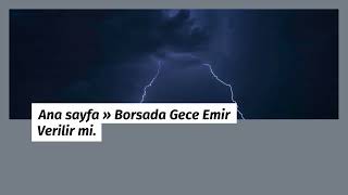 Borsada Gece Emir Verilir mi ? 2022 Güncel