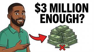 You'll Never Need More Than $3 Million — Here's the Math
