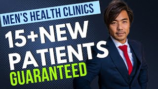 How we generate 15+ Patients Guaranteed for Men’s Health Clinics