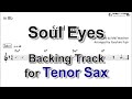 Soul Eyes - Backing Track with Sheet Music for Tenor Sax