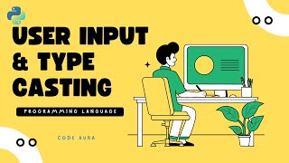 How to Take User Input in Python | Type Casting Explained for Beginners (Day 3) | Code Aura