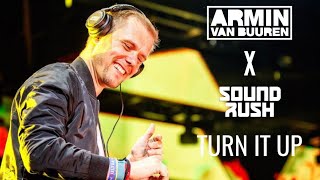 Armin Van Buuren x Sound Rush - Turn It Up (The Dreamsmaker Mix)