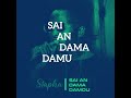 Stafha--Sai An Dama Damu son audio