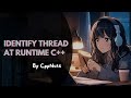 Identify Threads At Runtime In C++