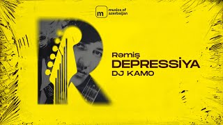 Rəmiş- Depressiya ( Prod. by DJ KAMO )