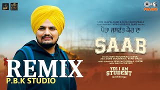 Saab Remix | Yes I Am Student | Sidhu Moose Wala | Gurtaj | Mandy Takhar | Ft. P.B.K Studio